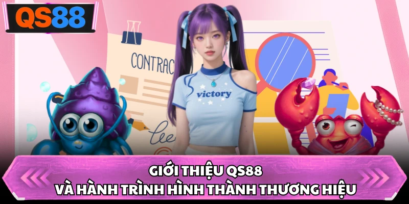 Giới thiệu QS88 và hành trình hình thành thương hiệu