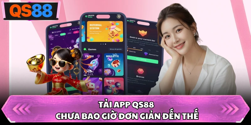 Tải app QS88 chưa bao giờ đơn giản đến thế